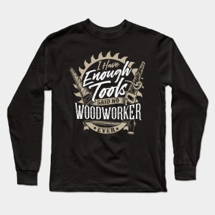 Funny Woodworker Lumberjack Design Long Sleeve T-Shirt